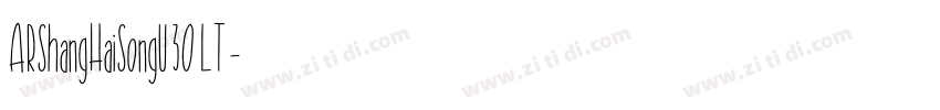 ARShangHaiSongU30 LT字体转换